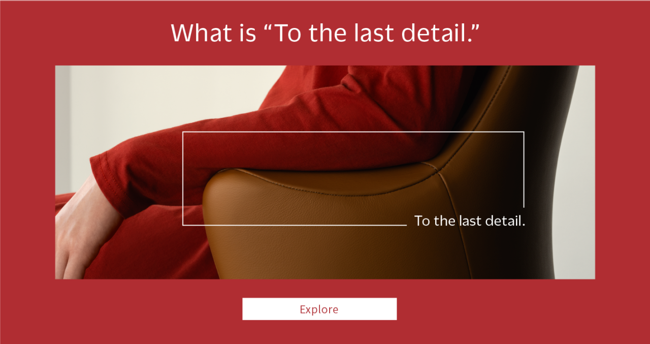 What is "To the last detail."